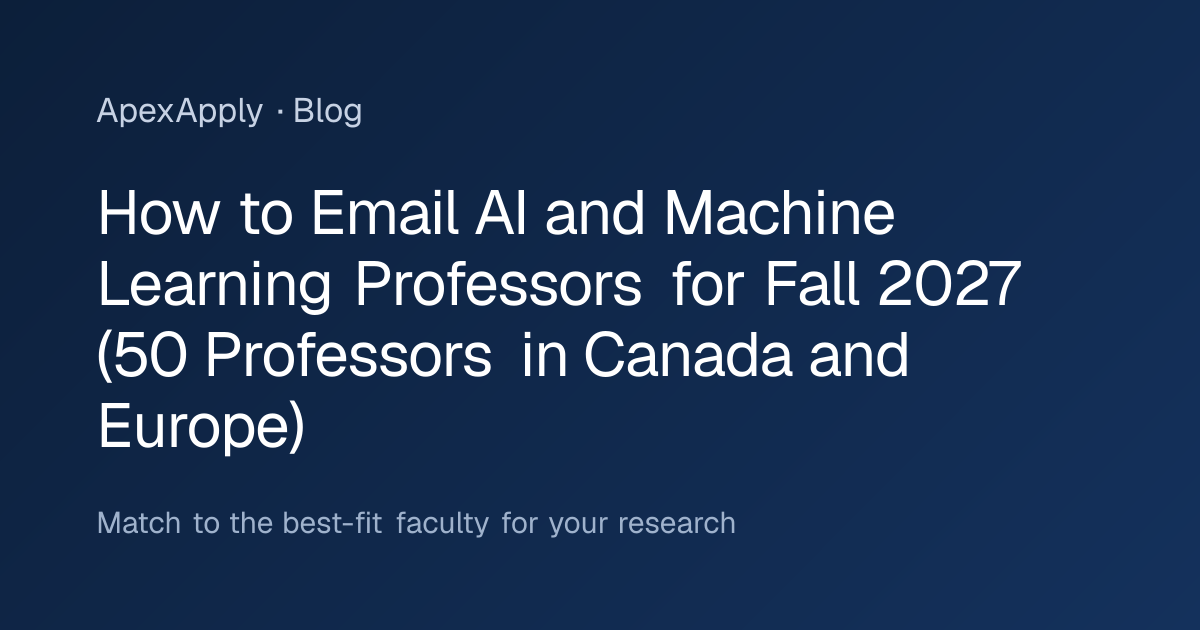 How to Email AI and Machine Learning Professors for Fall | ApexApply